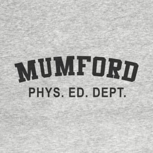 Beverly Hills Cop Mumford T-shirt Phys Ed Dept T-Shirt